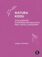 Natura kodu. Symulowanie systemów naturalnych przy użyciu Javascript