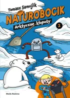 Naturobocik. 2. Arktyczne kłopoty