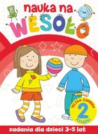 Nauka na wesoło. Zadania dla dzieci 3-5 lat
