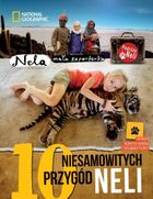 Nela mała reporterka. 10 niesamowitych przygód Neli