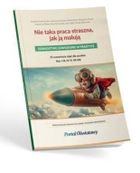 Nie taka praca straszna, jak ją malują