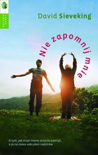 Nie zapomnij mnie. O tym, jak moja mama straciła pamięć, a ja na nowo odkryłem swoich rodziców