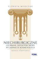 Niechirurgiczne usuwanie defektów skóry w gabinecie kosmetologa – granice kompetencji