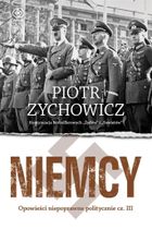 Niemcy. Opowieści niepoprawne politycznie. Część 3