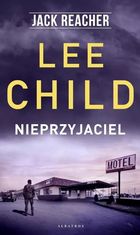 Nieprzyjaciel. Jack Reacher. Tom 8