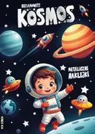 Niesamowity kosmos. Kolorowanka z naklejkami