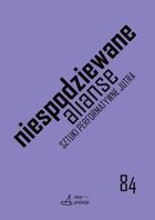 Niespodziewane alianse. Sztuki performatywne jutra