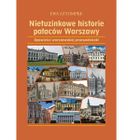 Nietuzinkowe historie pałaców Warszawy