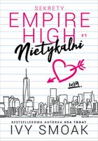 Nietykalni. Sekrety Empire High. Tom 1