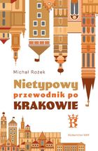 Nietypowy przewodnik po Krakowie