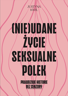 (Nie)udane życie seksualne Polek