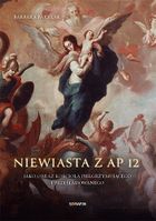 Niewiasta z Ap 12 jako obraz kościoła pielgrzymującego i prześladowanego