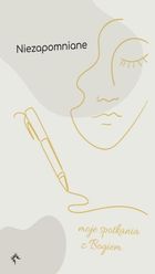 Niezapomniane. Moje spotkania z Bogiem