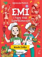 Niezłe ziółka. Emi i Tajny Klub Superdziewczyn. Tom 12