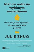 Nikt nie rodzi się wybitnym menedżerem. Nowa rola, nowe wyzwania – jak przetrwać trudne początki