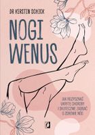 Nogi Wenus. Jak rozpoznać ukryte choroby
