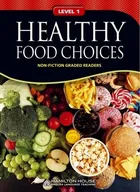 Non - Fiction Readers. Healthy Food Choices. Level A1