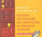 Nouveau Dictionnaire des difficultes du Francais moderne + CD ROM