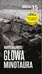 Nowa fala polskiego kryminału. Tom 15. Głowa Minotaura