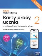 Nowa Fizyka. Odkryć Fizykę. Karty pracy 2 liceum i technikum. Zakres podstawowy 2025