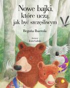 Nowe bajki, które uczą, jak być szczęśliwym