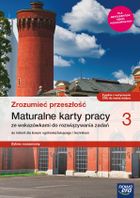 Nowe. Historia. Zrozumieć przeszłość. Karty pracy maturalne 3. Liceum i technikum. Zakres rozszerzony