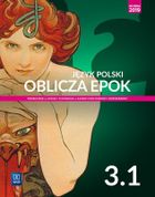 Nowe. Język polski. Oblicza epok. Podręcznik 3. Część 1. Liceum i technikum. Zakres podstawowy i rozszerzony