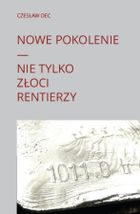Nowe pokolenie. Nie tylko złoci rentierzy
