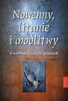 Nowenny, litanie i modlitwy w najtrudniejszych sprawach