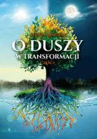 O duszy w transformacji. Część 1
