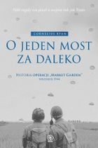 O jeden most za daleko. Historia operacji Market-Garden. Wrzesień 1944