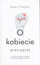 O kobiecie pracującej
