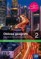 Oblicza geografii. Podręcznik 2 liceum i technikum. Zakres podstawowy