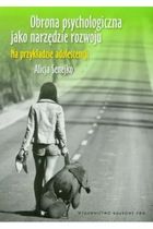 Obrona psychologiczna jako narzędzie rozwoju