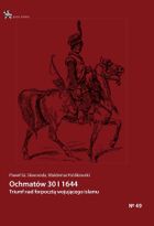 Ochmatów 30 I 1644. Triumf nad forpocztą wojującego islamu