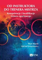 Od instruktora do trenera mistrza