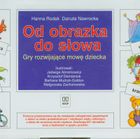 Od obrazka do słowa. Gry rozwijające mowę dziecka