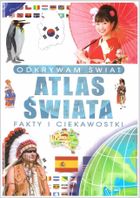 Odkrywam świat. Atlas świata fakty i ciekawostki