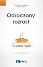 Odroczony rozrost. Technologia w piekarni
