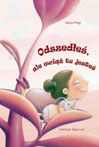 Odszedłeś, ale wciąż tu jesteś