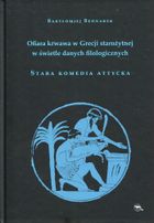 Ofiara krwawa w Grecji starożytnej w świetle danych filologicznych. Stara komedia attycka