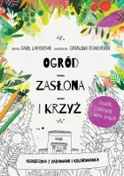 Ogród, zasłona i krzyż. Książeczka z zabawami i kolorowanka