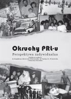 Okruchy PRL-u. Perspektywa indywidualna