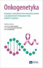 Onkogenetyka. Klinika i diagnostyka molekularna