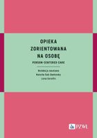 Opieka zorientowana na osobę. Person-centered care