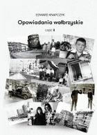 Opowiadania wałbrzyskie. Część 2