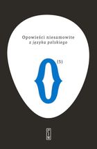 Opowieści niesamowite z języka polskiego. Tom 5