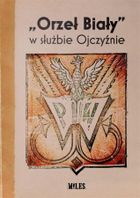 Orzeł Biały w służbie Ojczyźnie