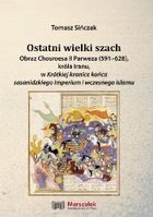 Ostatni wielki szach. Obraz Chosroesa II Parweza