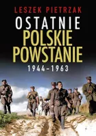Ostatnie polskie powstanie 1944 - 1963